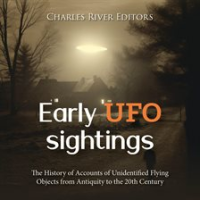 Early_UFO_Sightings__The_History_of_Accounts_of_Unidentified_Flying_Objects_From_Antiquity_to_the_20